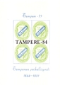 Suomi 1984 - Tampere -79 -Tampere -84, Tampereen Filatelistiseura ry Suomi 1984 - Tampere -79 -Tampere -84, Tampereen Filatelistiseura ry